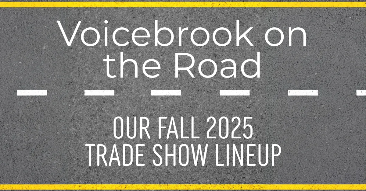 Voicebrook on the Road: Our Fall 2025 Trade Show Lineup